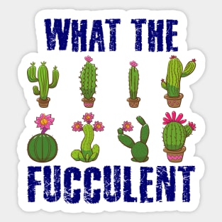 What the Fucculent Sticker